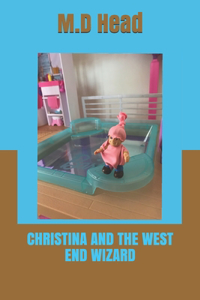 Christina and the West End Wizard