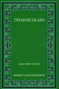 Treasure Island - Large Print Edition