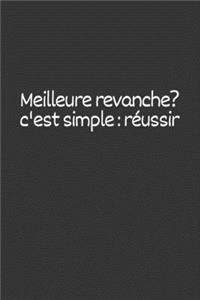 Meilleure revanche? c'est simple
