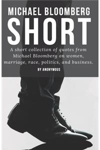 Michael Bloomberg - Short