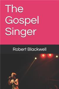 The Gospel Singer