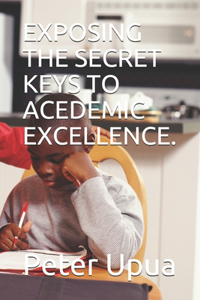 Exposing the Secret Keys to Acedemic Excellence.