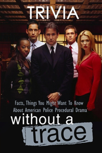 Without a Trace Trivia