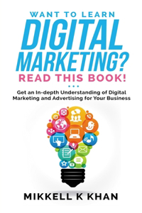 Want to Learn Digital Marketing? Read this Book!
