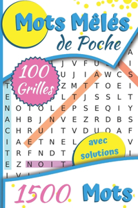 Mots Mêlés: 1500 Mots Mêlés - Format de Poche - 100 grilles avec solutions - 15.24 x 22.86 cm