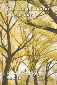 Cuentos del barrio y otros más
