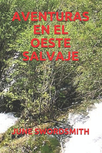 Aventuras En El Oeste Salvaje