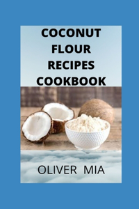 Coconut Flour Recipes Cookbook