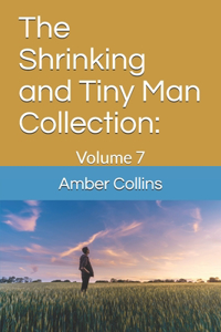 Shrinking and Tiny Man Collection