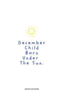 December Child Born Under the Sun