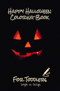 Happy Halloween Coloring Book For Toddlers