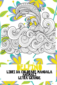 Libri da colorare Mandala - Letra grande - Animali - Delfino