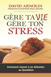Gère Ta Vie, Gère Ton Stress