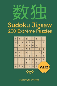 Sudoku Jigsaw: 200 Extrême Puzzles 9x9 vol. 12