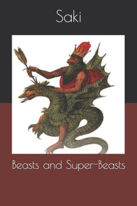 Beasts and Super-Beasts