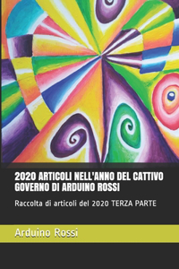 2020 Articoli Nell'anno del Cattivo Governo Di Arduino Rossi