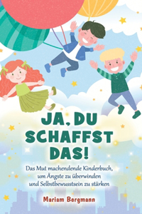 Ja, du schaffst das!