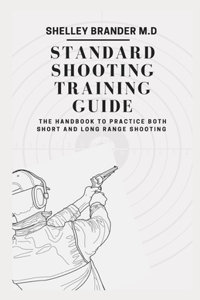 Standard Shooting Training Guide