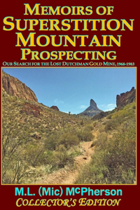 Memoirs of Superstition Mountain Prospecting (paperback size, color)