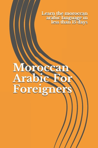Moroccan Arabic For Foreigners