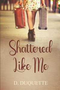 Shattered Like Me