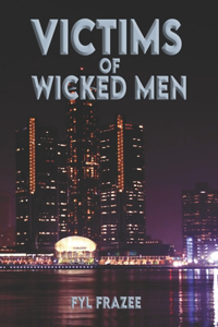 Victims of Wicked Men