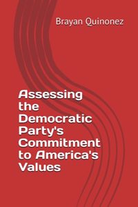 Assessing the Democratic Party's Commitment to America's Values