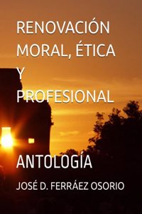 Renovación Moral, Ética Y Profesional