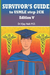 Survivors Guide to USMLE Step 2ck Edition V