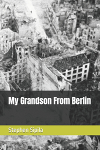 My Grandson From Berlin