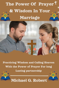 Power Of Prayer & Wisdom In Your Marriage