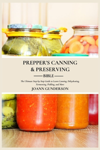 Prepper's Canning & Preserving Bible