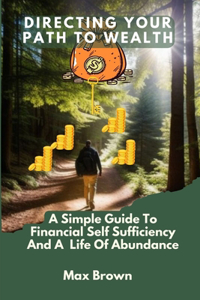 Directing Your Path to Wealth