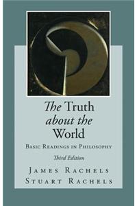 The Truth about the World: Basic Readings in Philosophy