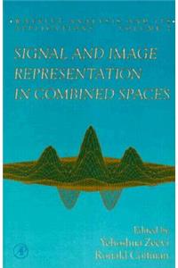 Signal and Image Representation in Combined Spaces