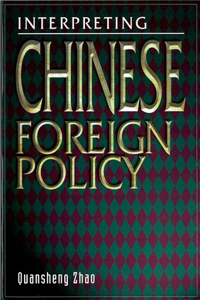 Interpreting Chinese Foreign Policy