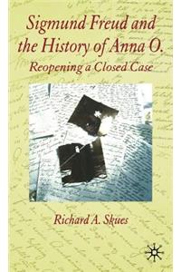 Sigmund Freud and the History of Anna O.