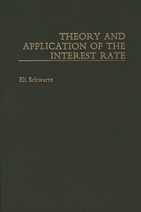 Theory and Application of the Interest Rate