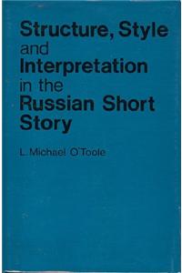 Structure, Style, and Interpretation in the Russian Short Story