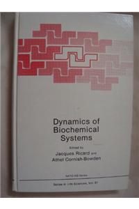 Dynamics of Biochemical Systems