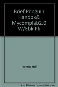 Brief Penguin Handbk& Mycomplab2.0 W/Ebk Pk