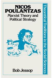 Nicos Poulantzas: Marxist Theory and Political Strategy