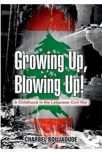 Growing Up, Blowing Up