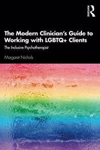 Modern Clinician's Guide to Working with LGBTQ+ Clients