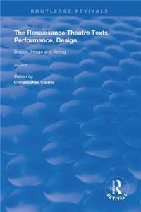 Renaissance Theatre: Texts, Performance, Design