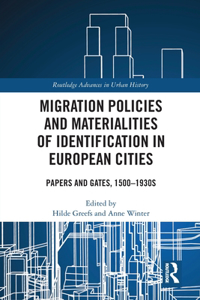 Migration Policies and Materialities of Identification in European Cities