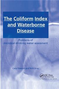 The Coliform Index and Waterborne Disease: Problems of microbial drinking water assessment
