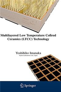 Multilayered Low Temperature Cofired Ceramics (Ltcc) Technology