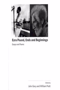 Ezra Pound, Ends and Beginnings