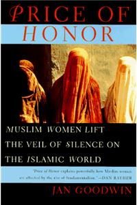 Price of Honor: Muslim Women Lift the Veil of Silence on the Islamic World